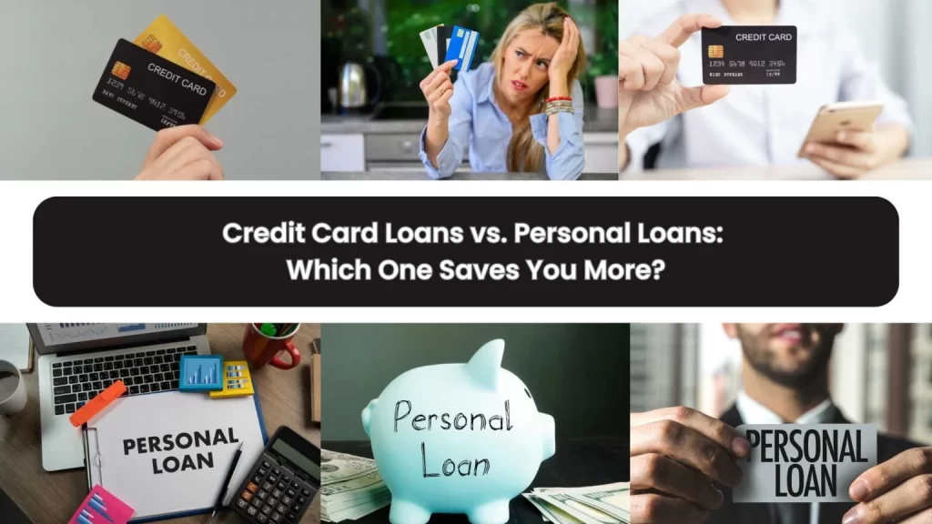 Credit Card Loans vs. Personal Loans: Which One Saves You More?